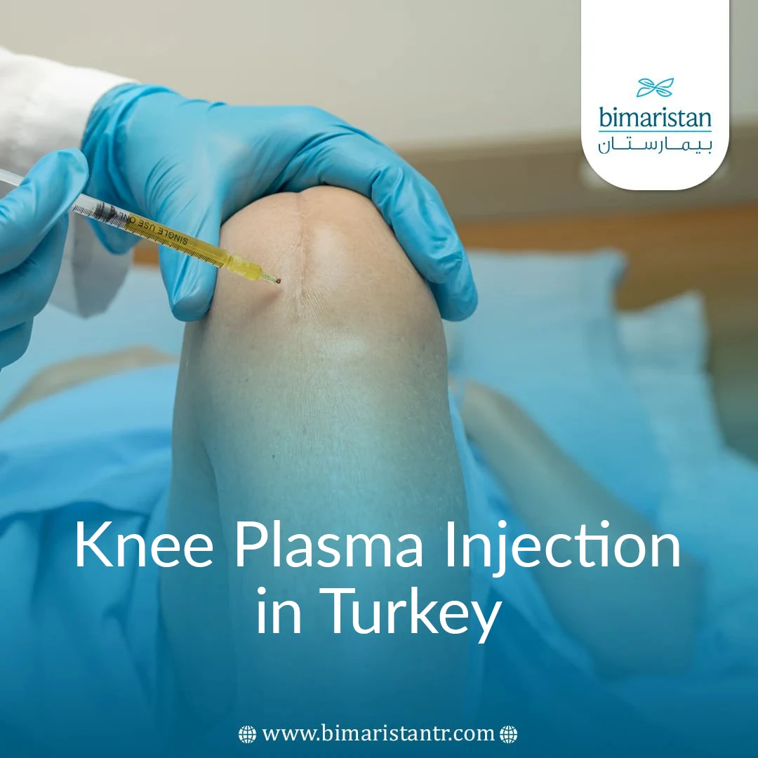 Knee Plasma Injection In Turkey