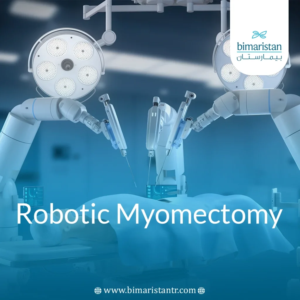 Robotic Myomectomy Turkey: Procedure, Benefits &Amp; Cost Guide