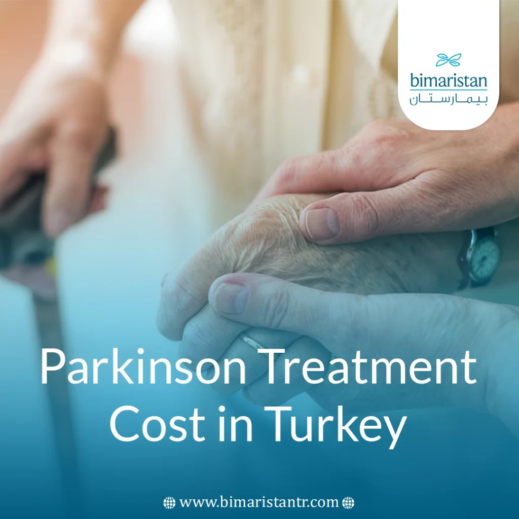 Parkinson’s Treatment Cost In Turkey