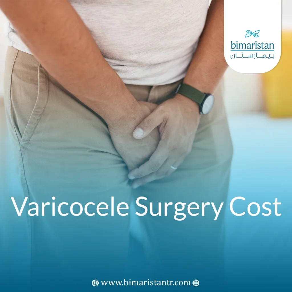 Varicocele Surgery Cost In Turkey: A Comprehensive Guide