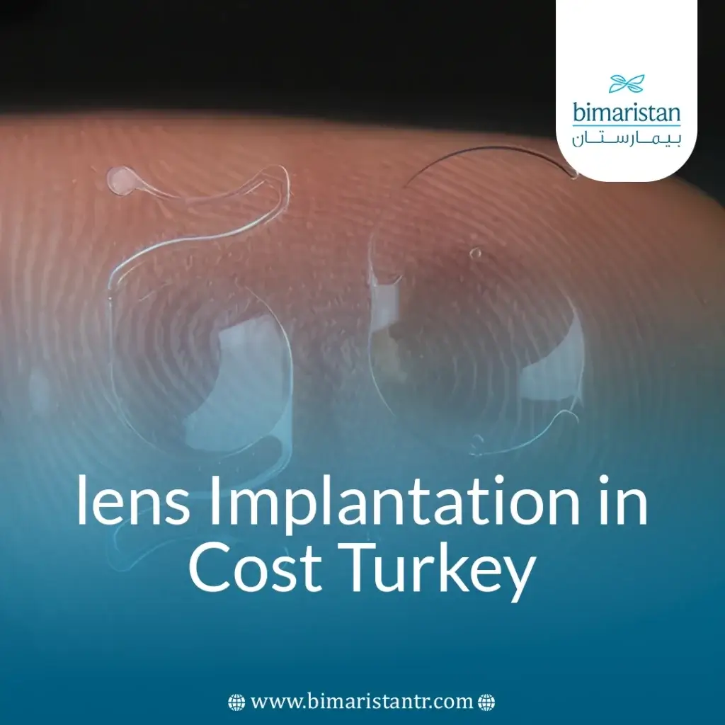 Lens Implantation Cost In Turkey: 2025 Prices &Amp; Features