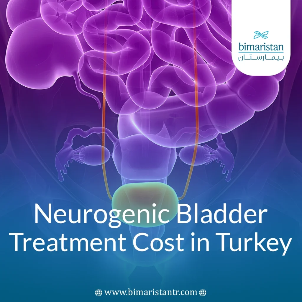 Neurogenic Bladder Treatment Cost In Turkey 2025: Prices