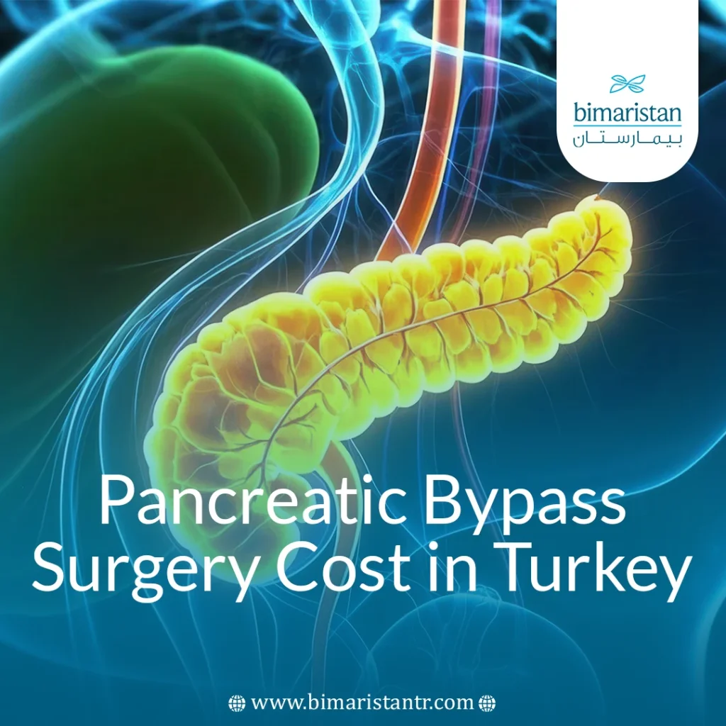 Pancreatic Bypass Surgery Cost In Turkey: Affordable Results